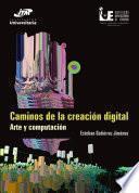 Caminos de la creación digital