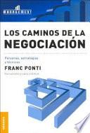 Caminos de la negociación, Los