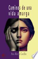 Caminos de una vida amarga