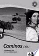 Caminos neu. [1], A1 : Lehr- und Arbeitsbuch Spanisch. [Mit komplettem Audiomaterial und Portfolio]
