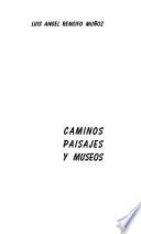 Caminos, paisajes y museos