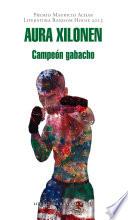 Campeón gabacho (Premio Mauricio Achar / Literatura Random House 2015)
