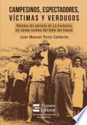 Campesinos, espectadores, víctimas y verdugos.