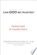 Can God Be Trusted?