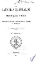 Canadian Naturalist and Geologist and Proceedings of the Natural History Society of Montreal