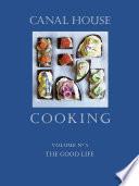Canal House Cooking Volume N° 5