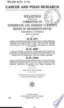 Cancer and Polio Research. Hearings on H.R. 977, 3257 and 3464