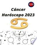 Cáncer Horóscopo 2023