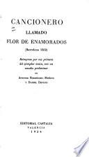 Cancionero llamado Flor de enamorados (Barcelona 1562) Reimpreso por vez primera del ejemplar único, con un estudio preliminar de Antonio Rodríquez-Moñino y Daniel Deveto