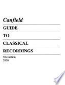 Canfield Guide to Classical Recordings