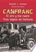 Canfranc. El oro y los nazis. Tres siglos de historia