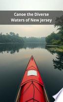 Canoe the Diverse Waters of New Jersey