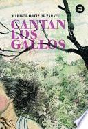 Cantan los gallos