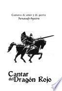 Cantares de amor y de guerra: Cantar del Dragón Rojo