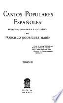 Cantos populares españoles, recogidos, ordenados é ilustrados