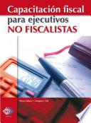 Capacitación fiscal para ejecutivos no fiscalistas 2018