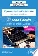CAPES Espagnol 2025 - Épreuve écrite disciplinaire - La composition - Pavel GIROUD, El caso Padilla (Film)
