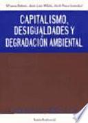 Capitalismo, desigualdades y degradación ambiental