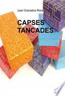CAPSES TANCADES