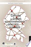 Captura del Estado, macrocriminalidad y derechos humanos