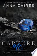 Capture Me (Capture Me: Book 1)