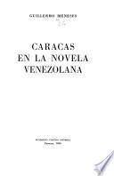 Caracas en la novela venezolana