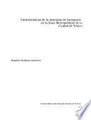 Características de la demanda de transporte en la Zona Metropolitana de la Ciudad de Toluca