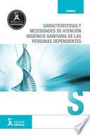Características y necesidades de atención higiénico-sanitaria de personas dependientes