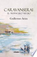 Caravanserai: el triángulo negro
