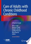 Care of Adults with Chronic Childhood Conditions
