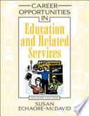 Career Opportunities in Education and Related Services, Second Edition