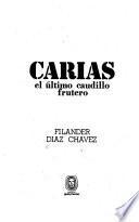 Carías, el último caudillo frutero