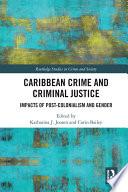 Caribbean Crime and Criminal Justice