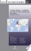 Caring is Sharing — Exploiting the Value in Data for Health and Innovation