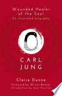 Carl Jung: Wounded Healer of the Soul