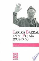 Carlos Barral en su poesía, 1952-1979