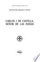 Carlos I de Castilla, señor de las Indias