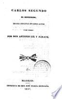 Carlos Segundo, el Hechizado. Drama en cinco actos