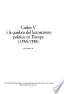 Carlos V y la quiebra del humanismo político en Europa, 1530-1558