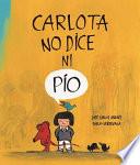 Carlota no dice ni pío