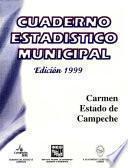 Carmen estado de Campeche. Cuaderno estadístico municipal 1999