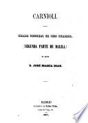 Carnioli. Drama original en 6 cuadros. (2. parte de Dalila.)