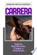 Carrera: Salario, Retribución, Cargos Y Funciones