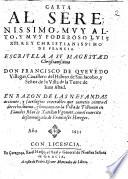 Carta al serenissimo, muy alto, y muy poderoso Luis 13. rey christianissimo rey de Francia. Escriuela ... Francisco de Quevedo Villegas ... en razon de las nefandas acciones ... que cometio contra el derecho diuino, y humano en la villa de Tillimon en Flandes Mos de Xatillon ugonote con el exercito descolmugado de Franceses hereges