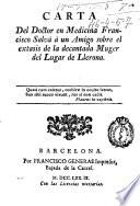 Carta del doctor en medicina Francisco Salvá a un amigo sobre el extasis de la decantada muger del lugar de Llerona ...