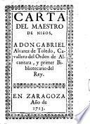 Carta del Maestro de Niños, a Don Gabriel Alvarez de Toledo, etc. [A criticism of Álvarez's “Historia de la Iglesia y del Mundo.”]