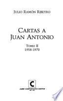 Cartas a Juan Antonio: 1958-1970