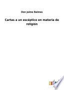 Cartas a un escéptico en materia de religión