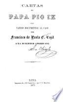 Cartas al Papa Pio IX con varios documentos al caso
