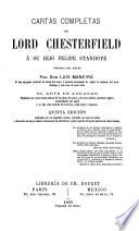 Cartas completas de Lord Chesterfield à su hijo Felipe Stanhope,